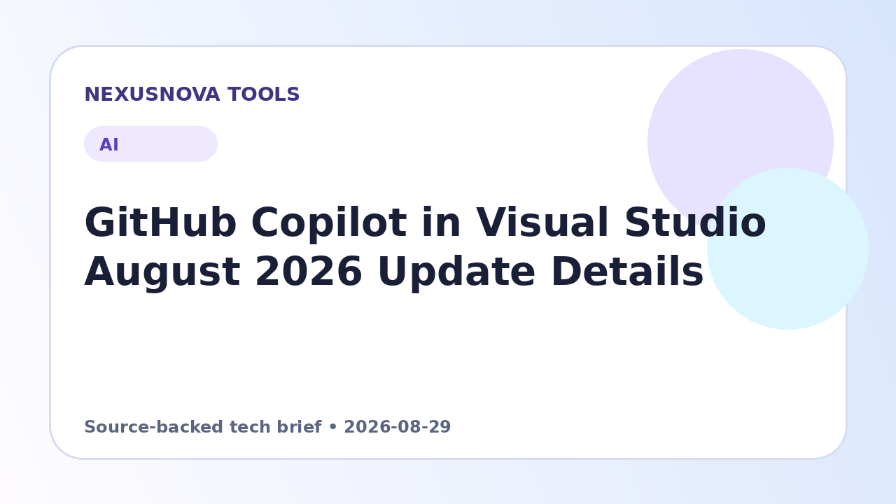GitHub Copilot in Visual Studio August 2026 Update Details